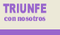 Triunfe con nosotros